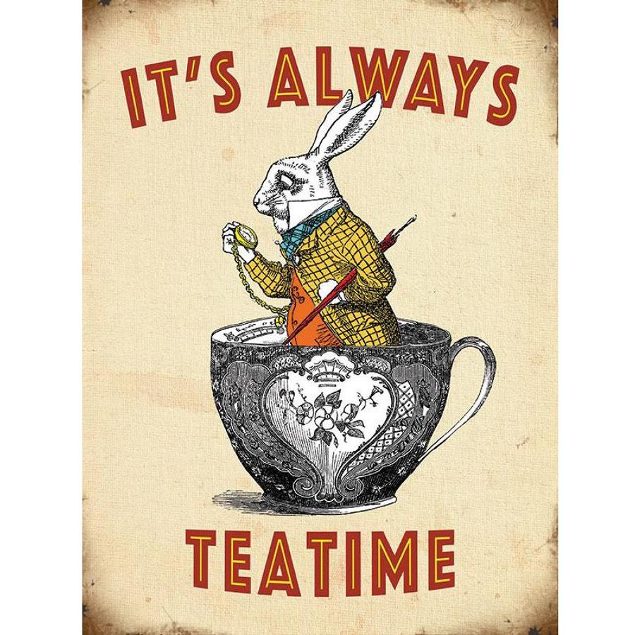 Alice in Wonderland, It's Always Teatime, metal sign.