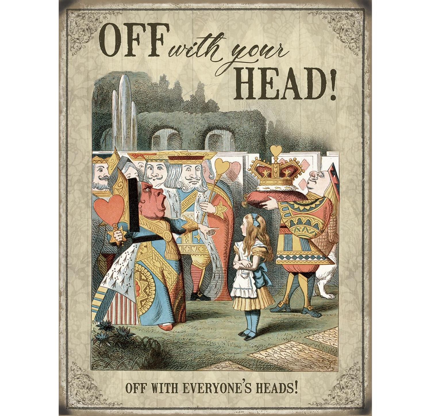 Alice in Wonderland, Off with your Head, metal wall sign